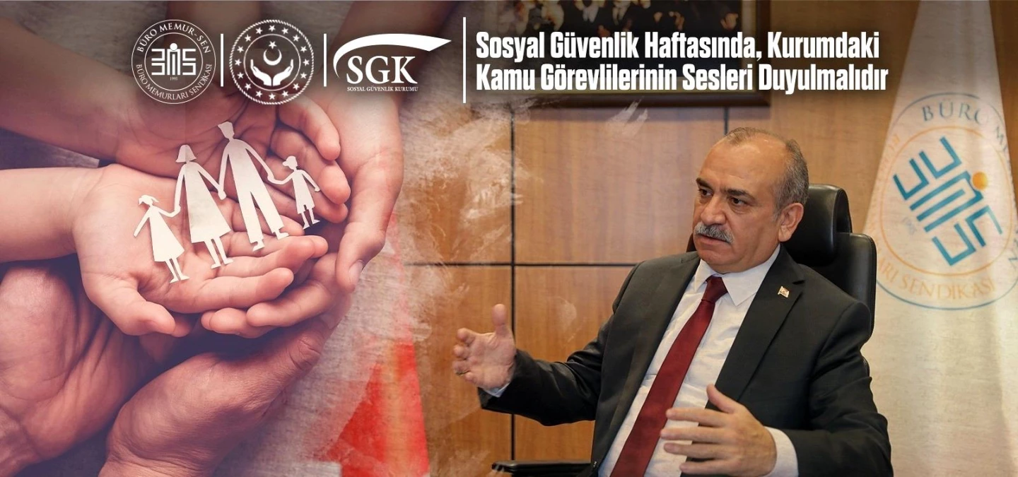 Büro Memur-Sen Genel Başkanı Yazgan: "SGK personeline emeklerinin karşılığı verilmelidir"