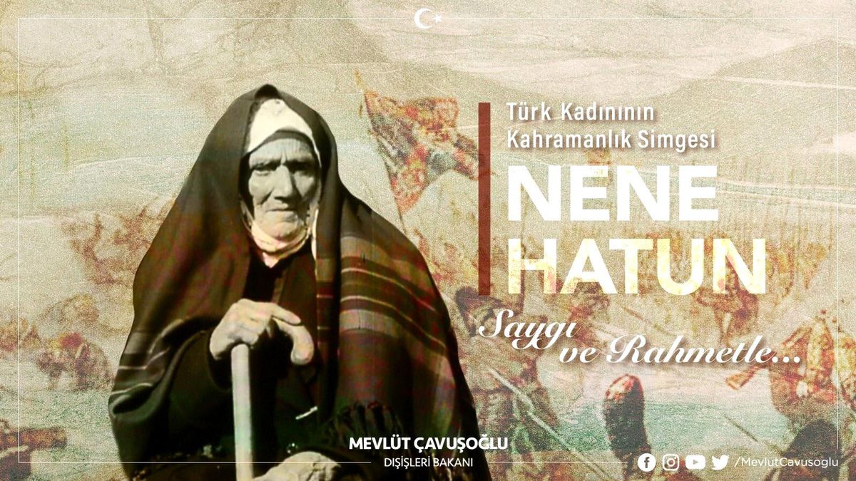 Dışişleri Bakanı Çavuşoğlu: "Bu topraklarda Nene Hatunlar bitmeyecek"