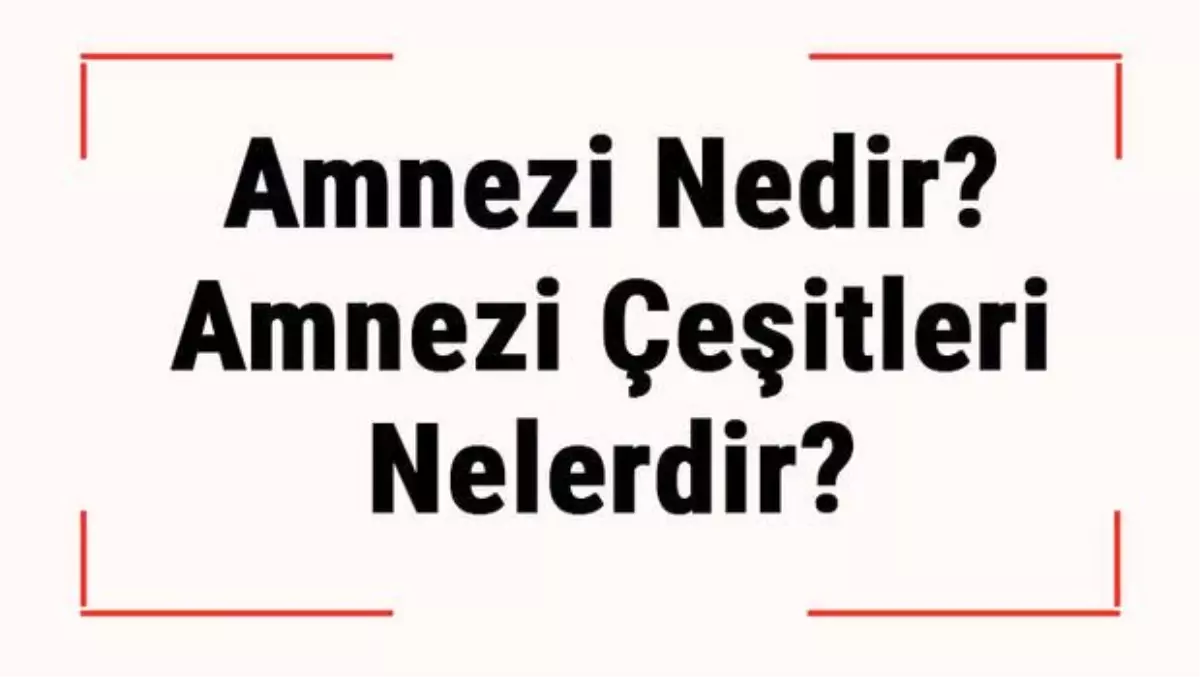 Amnezi Nedir? Amnezi Çeşitleri Nelerdir? Amnezi (Hafıza Kaybı) Neden Olur?