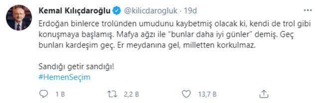 Erdoğan'ın Akşener'le ilgili 'Bunlar iyi günler' sözlerine Kılıçdaroğlu'ndan tepki: Sandığı getir sandığı