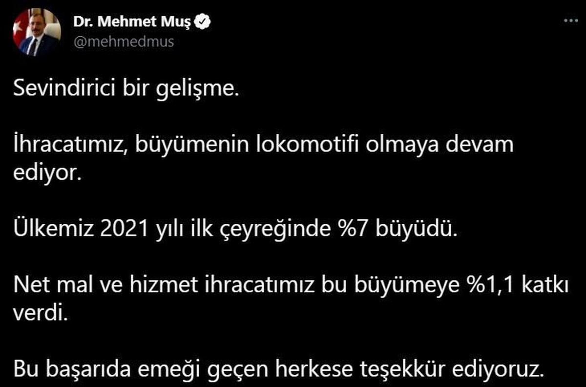 Son dakika haberi: Bakan Muş: "Ülkemiz 2021 yılı ilk çeyreğinde yüzde 7 büyüdü"