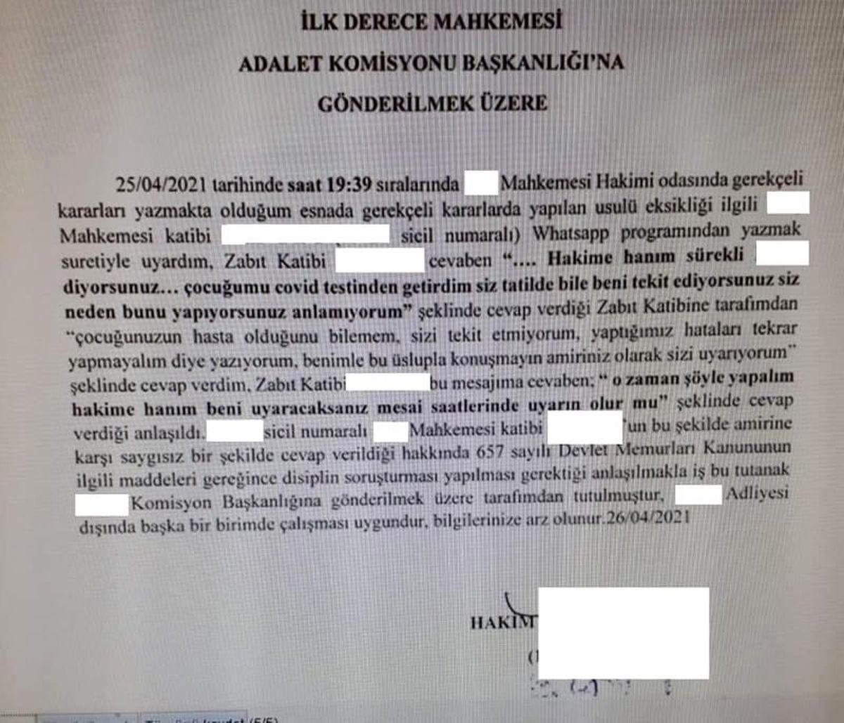 Hakime, "Beni uyaracaksanız mesai saatlerinde uyarın" deyince 100 kilometre uzaklıktaki adliyeye gönderildi