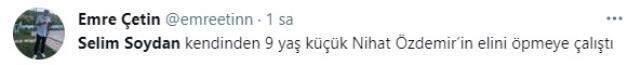 Selim Soydan kendinden 9 yaş küçük Nihat Özdemir'in elini öpmeye çalıştı Selim Soydan kendinden 9 yaş küçük Nihat Özdemir'in elini öpmeye çalıştı