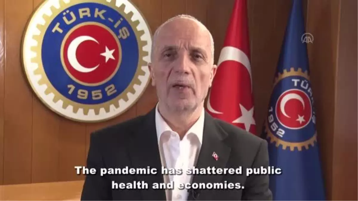 Türk-İş Genel Başkanı Atalay çevrim içi düzenlenen 109. Uluslararası Çalışma Konferansı\'nda konuştu