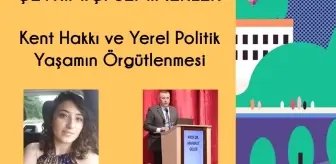 'Kent Hakkı ve Yerel Politik Yaşamın Örgütlenmesi' semineri