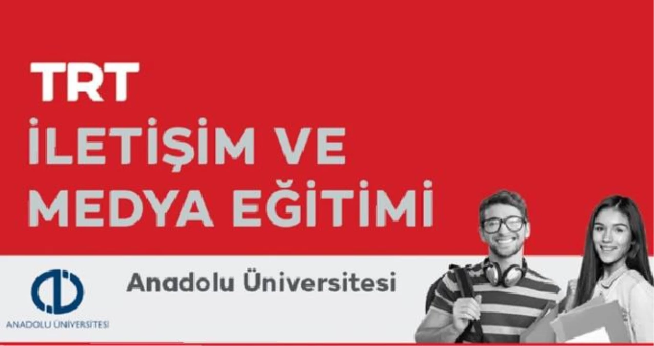 TRT ve Anadolu Üniversitesi iş birliğiyle "İletişim ve Medya Eğitimi" düzenlendi