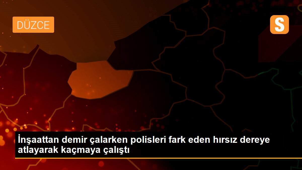 İnşaattan demir çalarken polisleri fark eden hırsız dereye atlayarak kaçmaya çalıştı