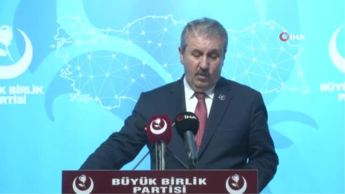 BBP Genel Başkanı Destici: , "Eski Türkiye özlemi içerisinde olanlar erken seçim istiyorlar"