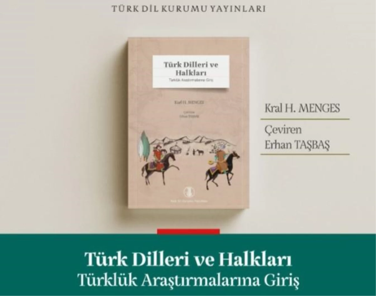 "Türk Dilleri ve Halkları Türklük Araştırmalarına Giriş" eseri TDK\'da yerini aldı