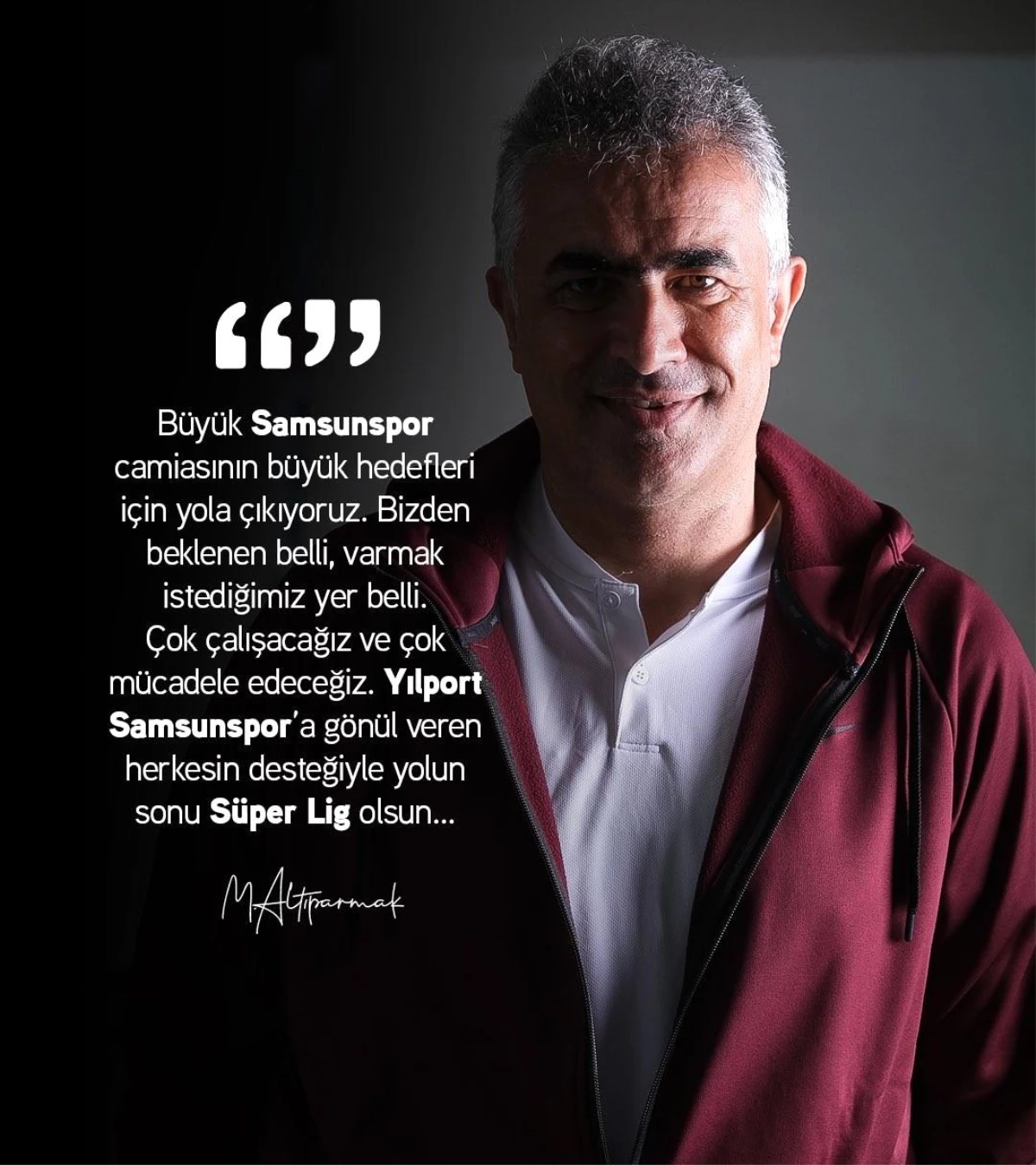 Mehmet Altıparmak: "Yolun sonu Süper Lig olsun"