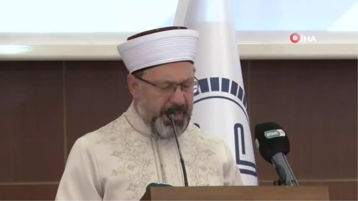 Diyanet İşleri Başkanı Erbaş: "Bizim dokunmadığımız nesillerin kalbi, bizim irademiz dışındaki kişiler ve kurumlar tarafından doldurulacaktır"