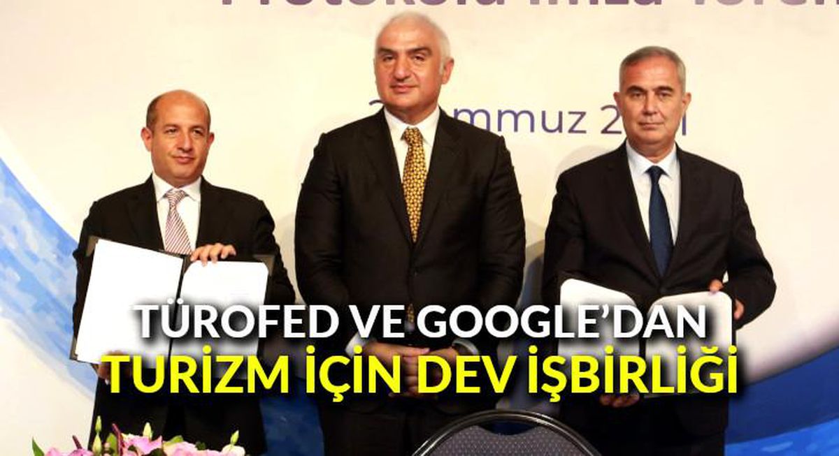 TÜROFED ve Google\'dan turizm için dev işbirliği