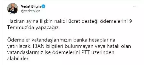 Bakan Bilgin: Haziran ayı nakdi ücret desteği ödemeleri 9 Temmuz'da yatırılacak Bakan Bilgin: Haziran ayı nakdi ücret desteği ödemeleri 9 Temmuz'da yatırılacak