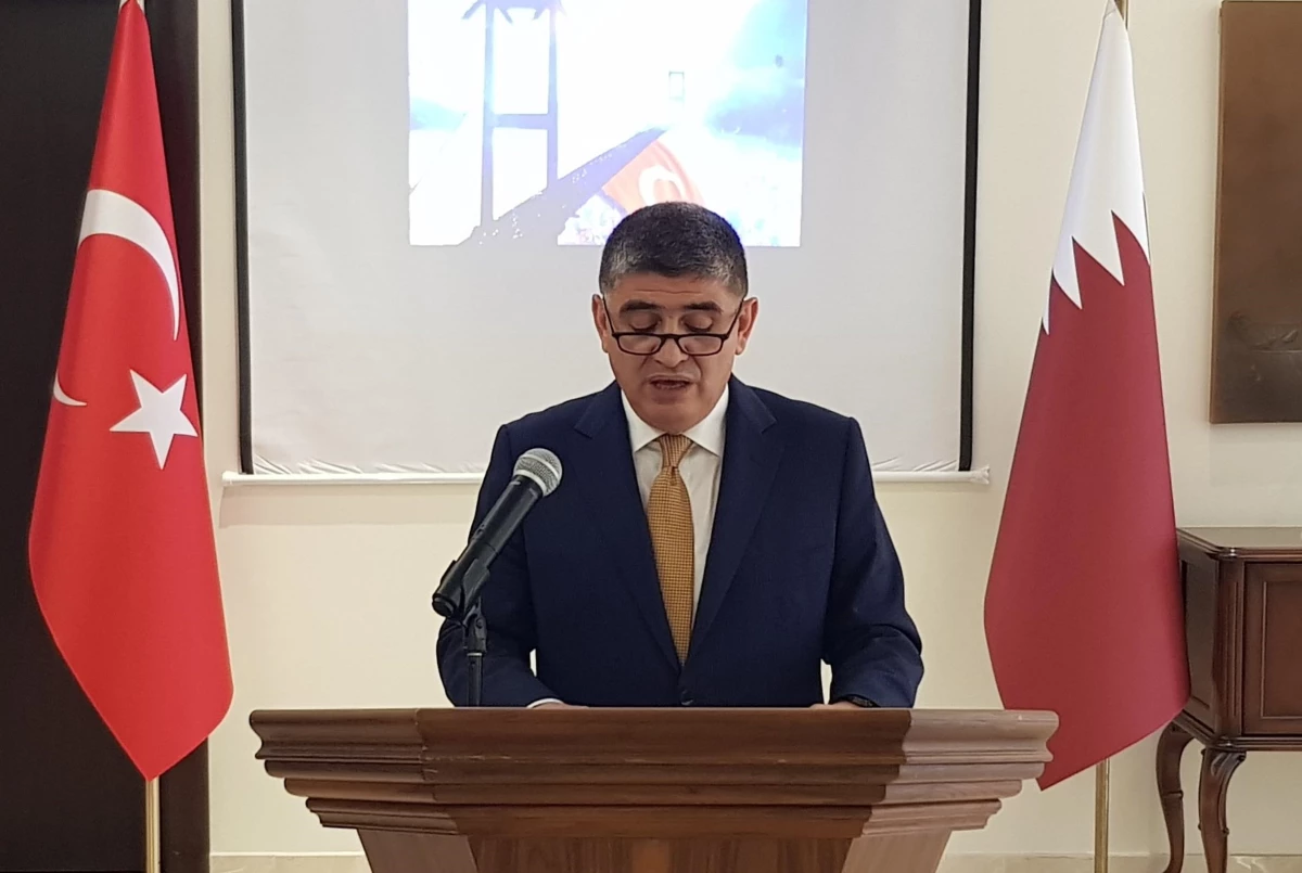 Türkiye\'nin Doha Büyükelçisi Göksu\'dan "15 Temmuz Demokrasi ve Milli Birlik Günü" mesajı Açıklaması