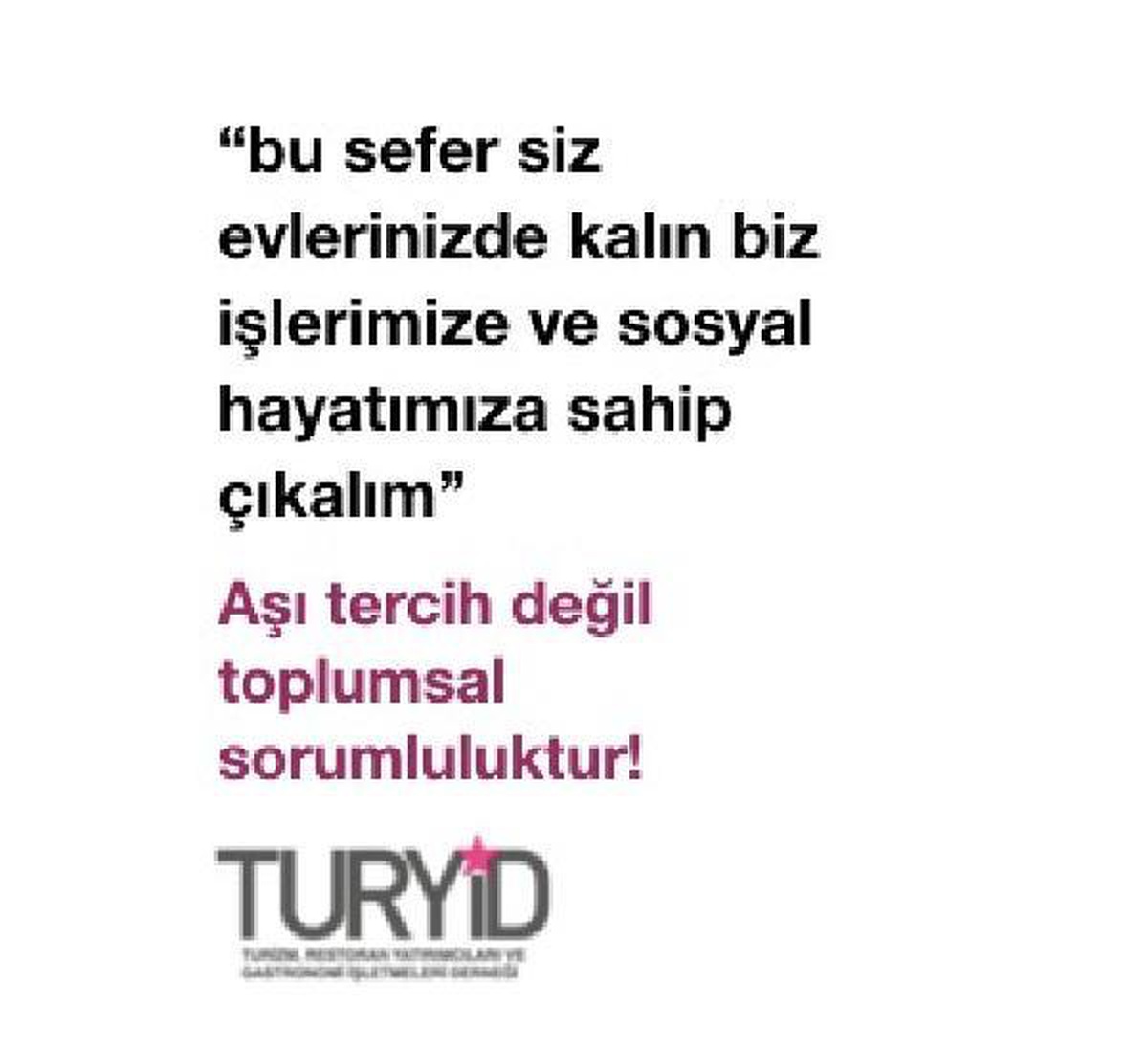 İSTANBUL -TURYİD: Aşı tercih değil,toplumsal sorumluluktur