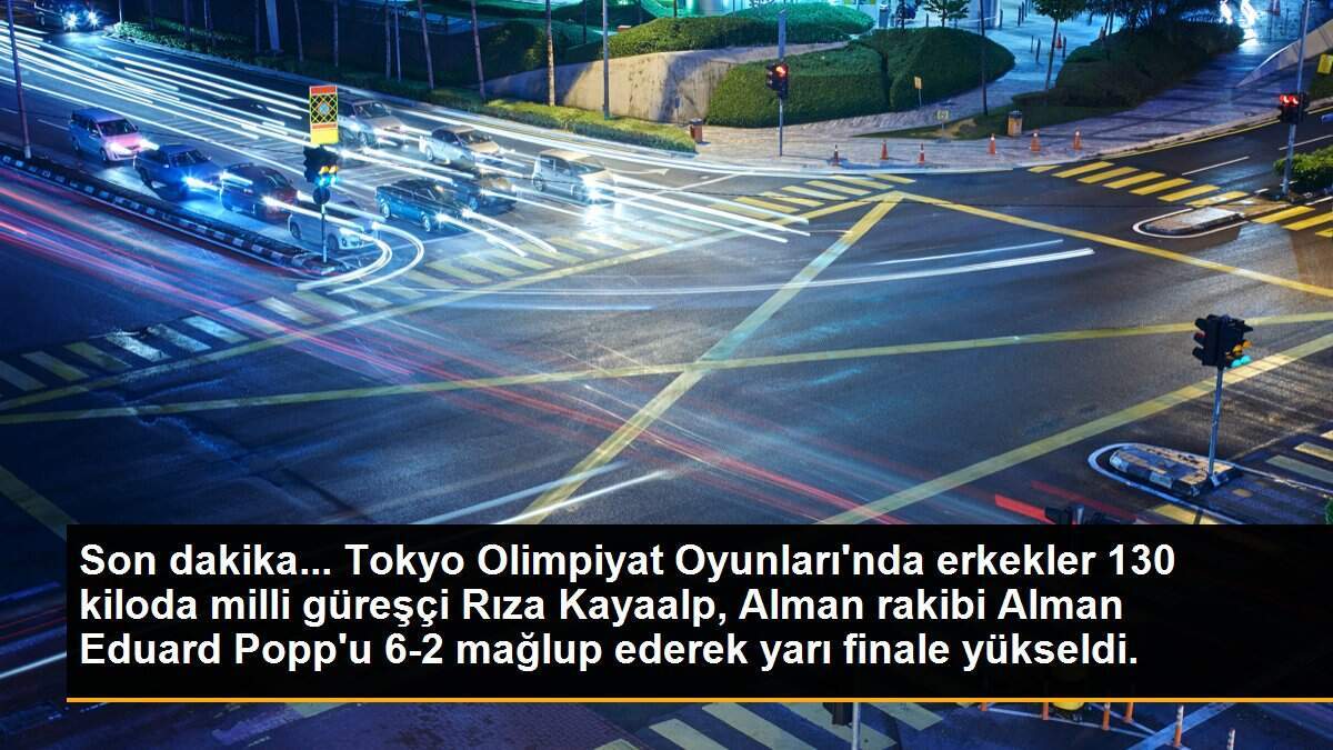 Son dakika... Tokyo Olimpiyat Oyunları\'nda erkekler 130 kiloda milli güreşçi Rıza Kayaalp, Alman rakibi Alman Eduard Popp\'u 6-2 mağlup ederek yarı finale yükseldi.