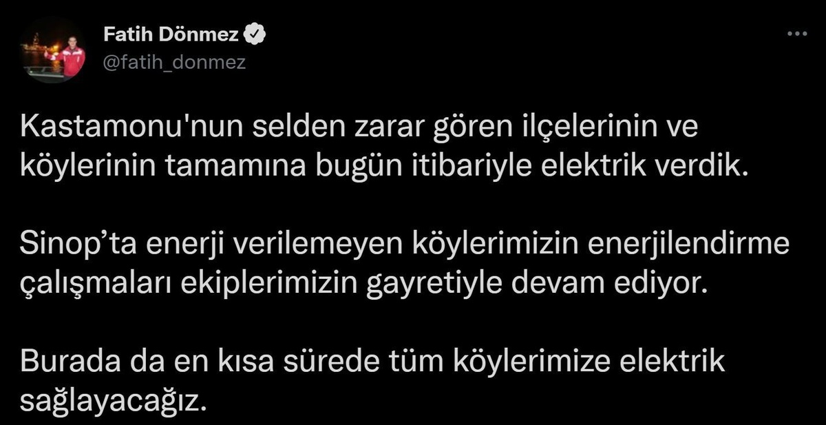 Bakan Dönmez, Kastamonu\'da selden etkilenen ilçe ve köylerin tamamına elektrik verildiğini duyurdu