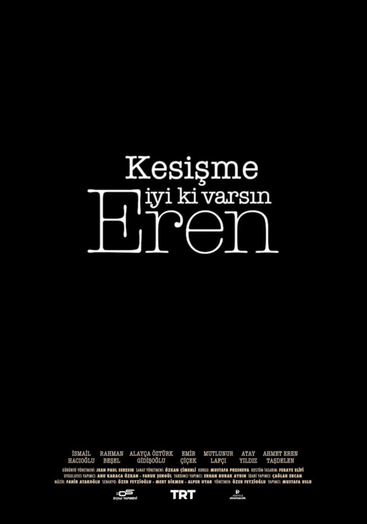 Kesişme: İyi ki Varsın Eren Filmi