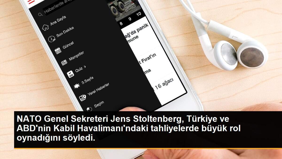 NATO Genel Sekreteri Stoltenberg, Türkiye\'ye Kabil havaalanının güvenliğini sağlamaktaki rolü için teşekkür etti