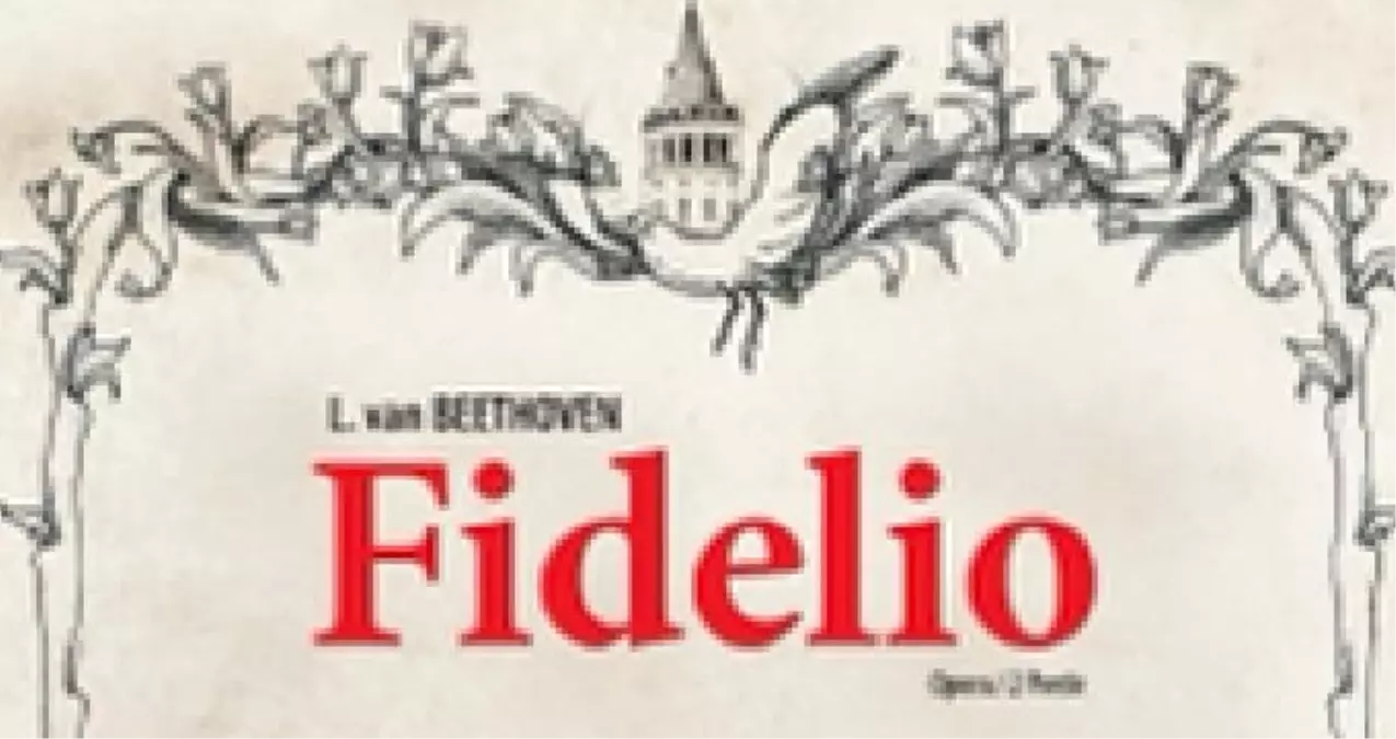 İstanbul Devlet Opera ve Balesi, "FIDELIO" ile açıyor