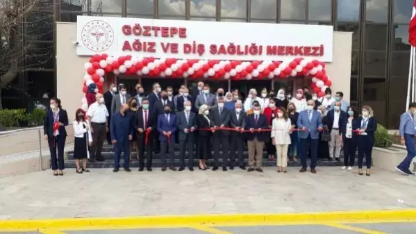 Göztepe Ağız ve Diş Sağlığı Merkezinin yeni hizmet binası açıldı