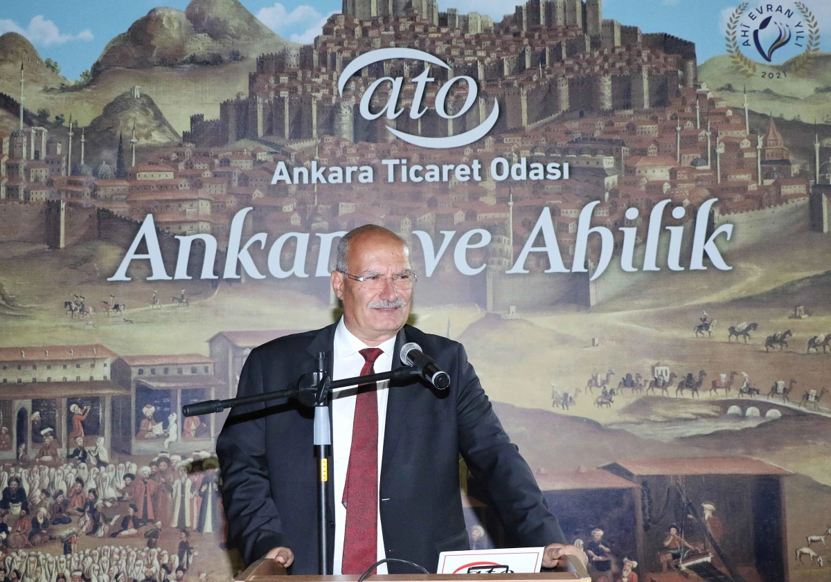 ATO Başkanı Baran: "Ahiliğe başkentlik yapan Ankara\'nın Ticaret Odası olarak bu değerlere sahip çıkıyoruz"