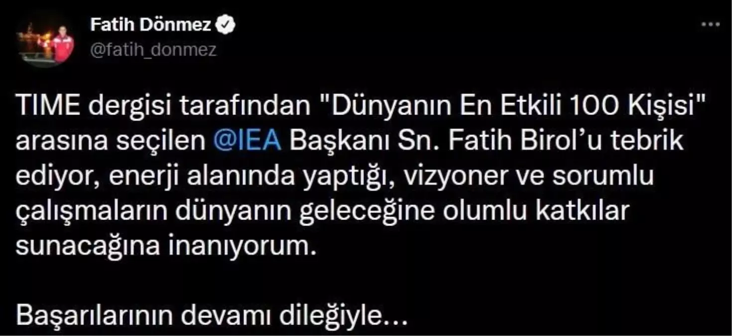 Son dakika haberi: Bakan Dönmez, IEA Başkanı Birol\'u "Dünyanın en etkili 100 kişi" arasına seçildiği için tebrik etti