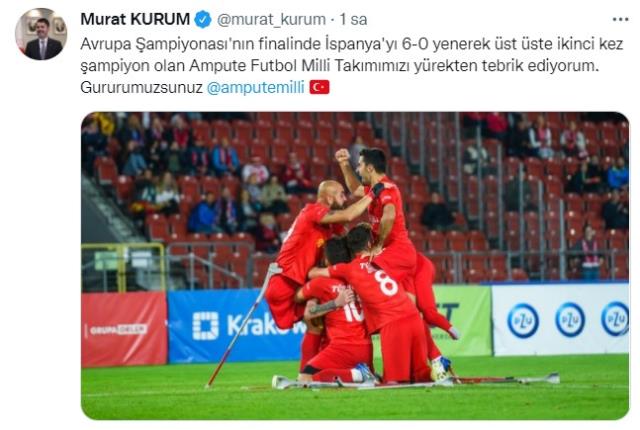 Avrupa şampiyonu Ampute Futbol Milli Takımı'na siyasilerden tebrik mesajı yağıyor