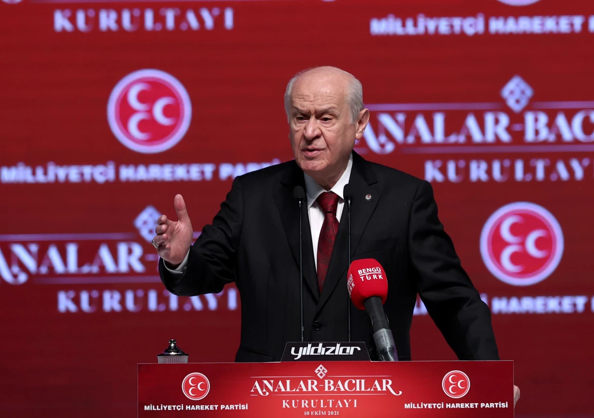 MHP Genel Başkanı Bahçeli, "Türkiye\'nin Asil Gücü Analar-Bacılar Kurultayı"nda konuştu Açıklaması