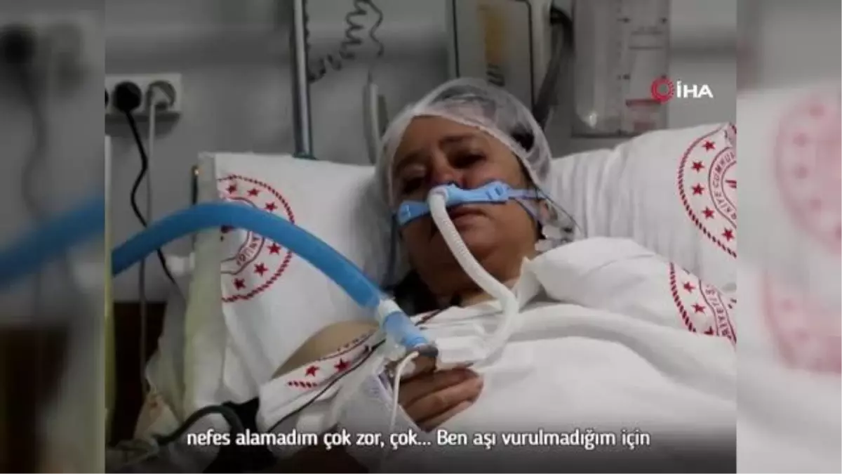 Aşı yaptırmayan hasta pişman oldu: "15 20 gündür çok zor nefes alıyorum"