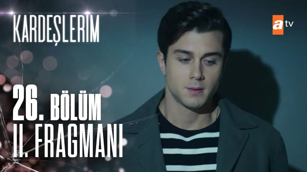 Kardeşlerim 26. Bölüm 2. Fragmanı | "Ne yaptınız oğlum siz?" @atv ?