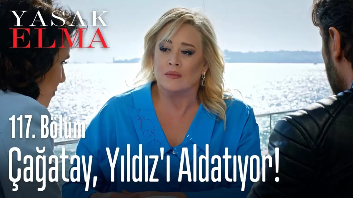 Çağatay, Yıldız\'ı aldatıyor! - Yasak Elma 117. Bölüm