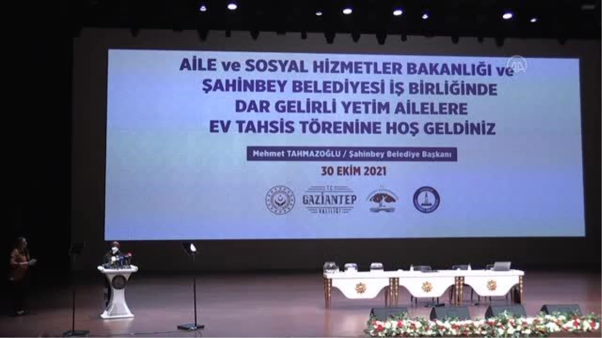 GAZİANTEP - Aile ve Sosyal Hizmetler Bakanı Yanık, Yetim Konutları Kura Çekim Töreni\'nde konuştu
