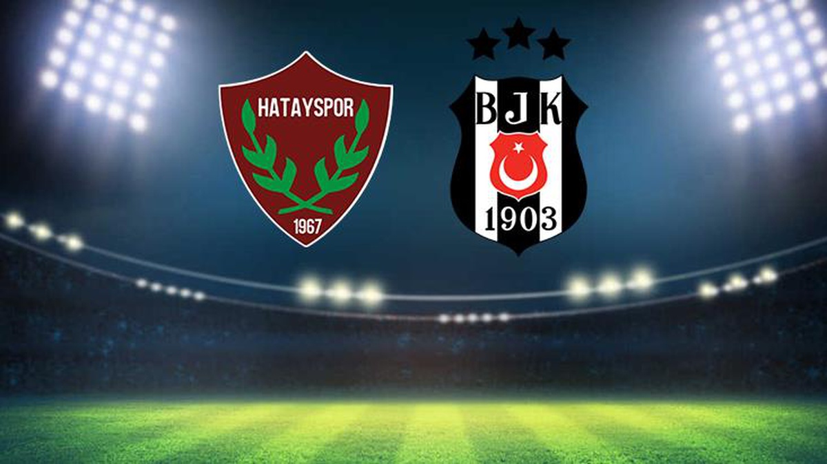 Hatayspor-Beşiktaş maçında ilk 11\'ler belli oldu