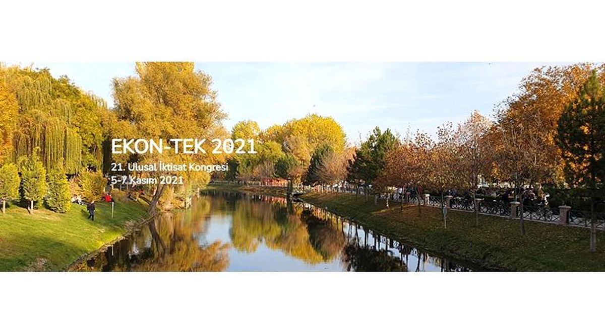 EKON-TEK 2021 Anadolu Üniversitesi\'nde düzenleniyor