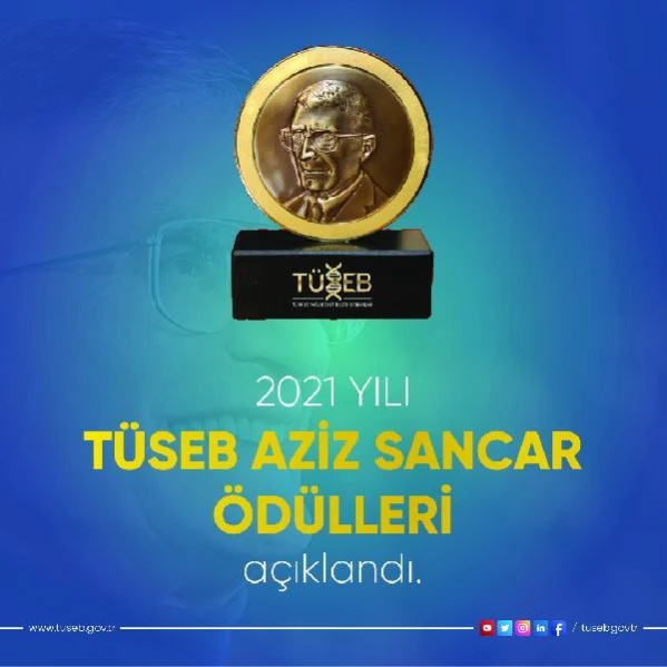 'TÜSEB 2021 Yılı Aziz Sancar Ödülleri' açıklandı