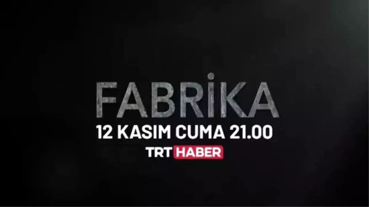 İletişim Başkanı Altun: Dünyayı sarsacak bir belgesel, \'Fabrika\'