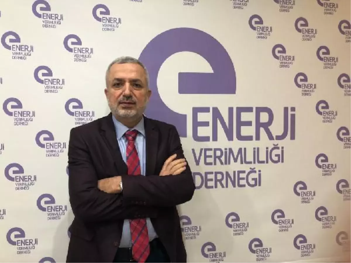 Enerji Verimliği Derneği: Konutlarda 1000 liraya kadar varan tasarruf mümkün