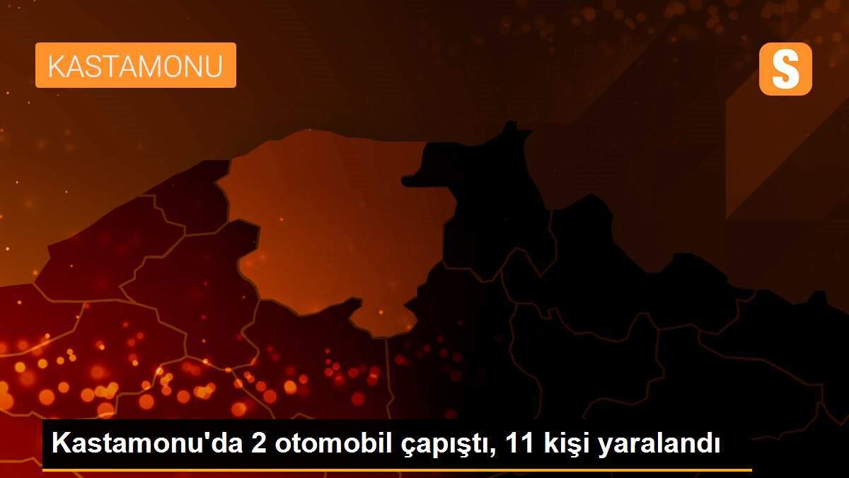Kastamonu\'da 2 otomobil çapıştı, 11 kişi yaralandı