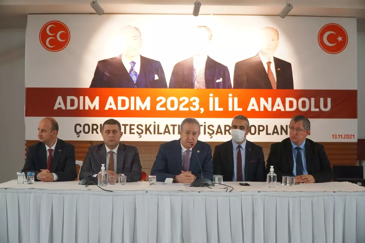 MHP\'li Durmaz, Çorum\'da "Adım Adım 2023 İl İl Anadolu" programında konuştu Açıklaması