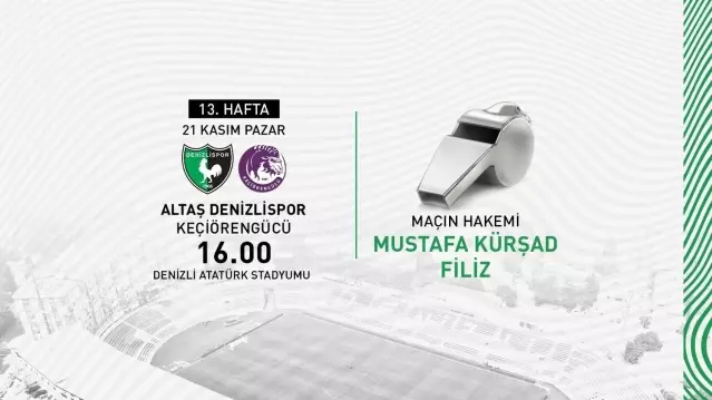 Denizlispor maçının hakemi açıklandı