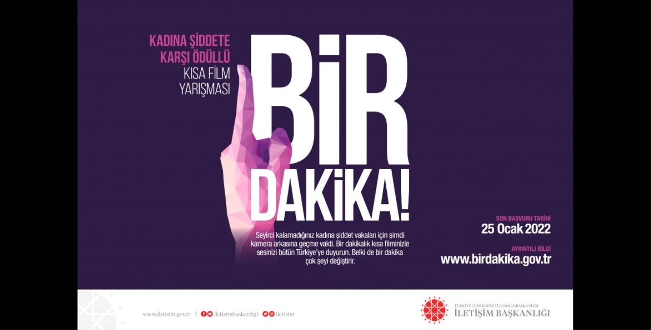 İletişim Başkanlığından kadına yönelik şiddette farkındalık için "Bir Dakika" kısa film yarışması