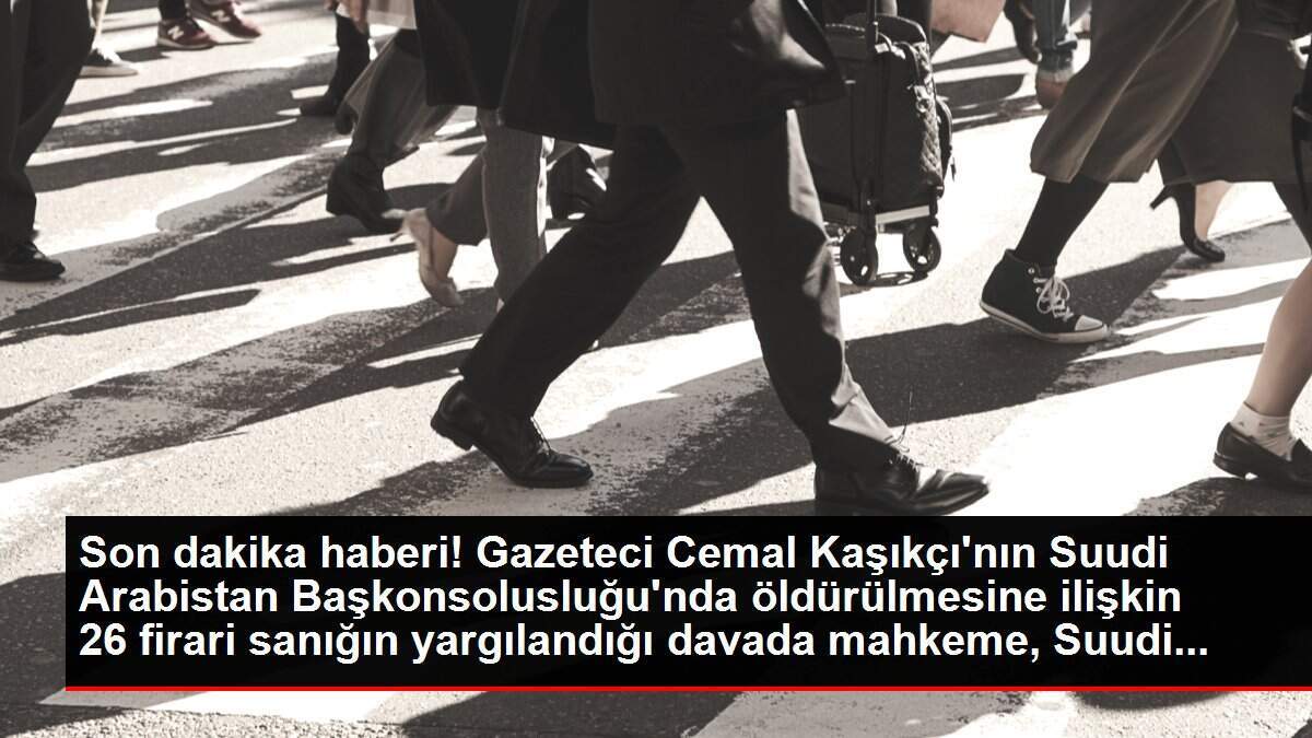 Son dakika haberi! Gazeteci Cemal Kaşıkçı'nın Suudi Arabistan Başkonsolusluğu'nda öldürülmesine ilişkin 26 firari sanığın yargılandığı davada mahkeme, Suudi...