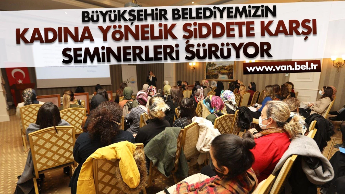 KADINA YÖNELİK ŞİDDETE KARŞI SEMİNERLERİMİZ SÜRÜYOR