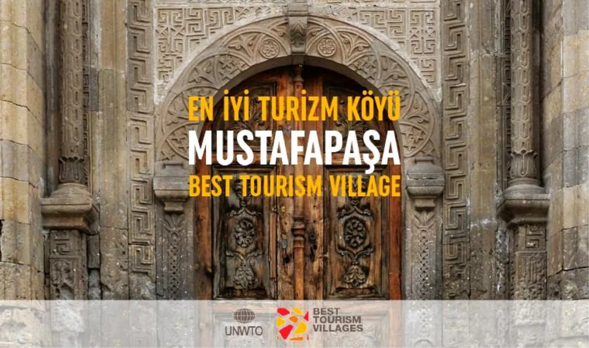 Mustafapaşa köyü, Dünya Turizm Örgütü tarafından "En İyi Turizm Köyü" ilan edildi