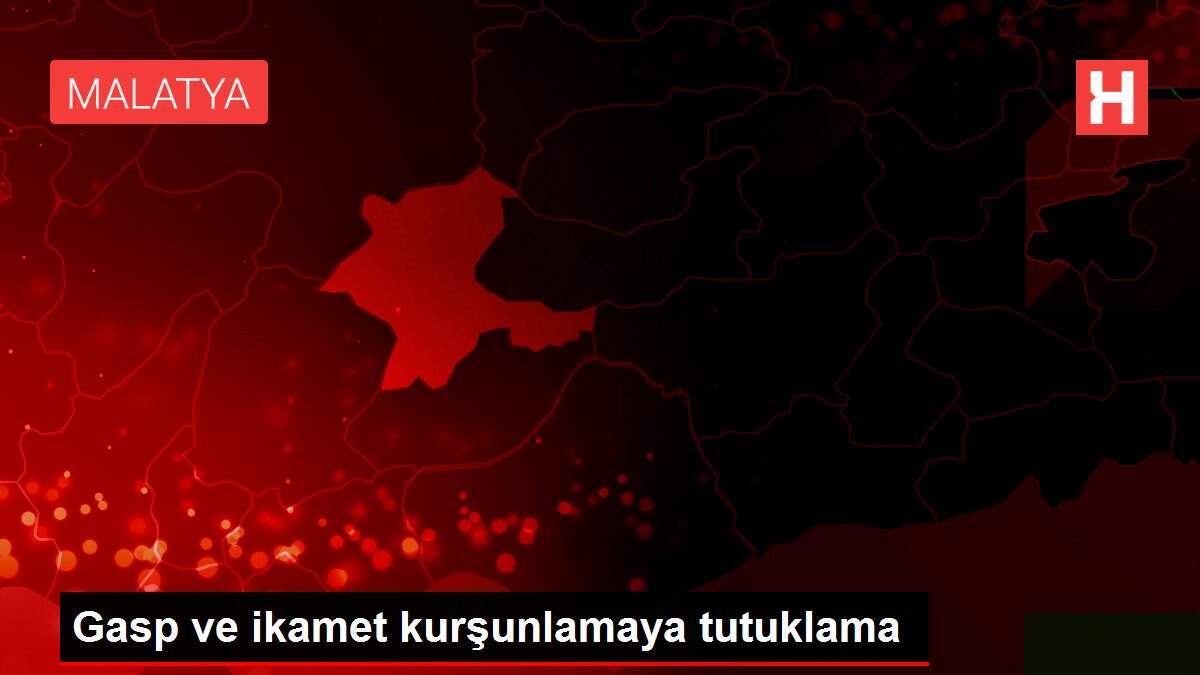 Gasp ve ikamet kurşunlamaya tutuklama
