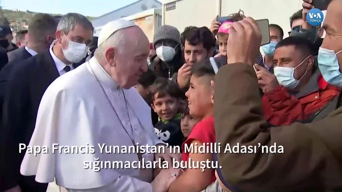 Papa Midilli\'de Sığınmacılarla Buluştu
