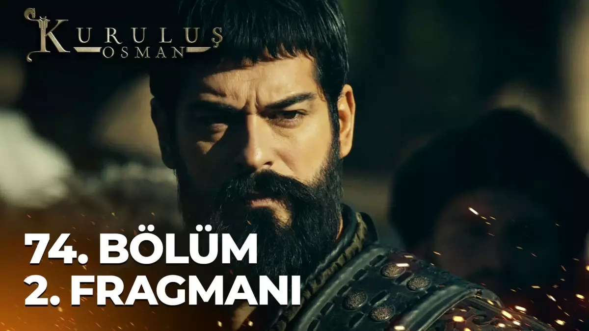 Kuruluş Osman 74. Bölüm 2. Fragmanı | "Hepsinin vakti gelecek"