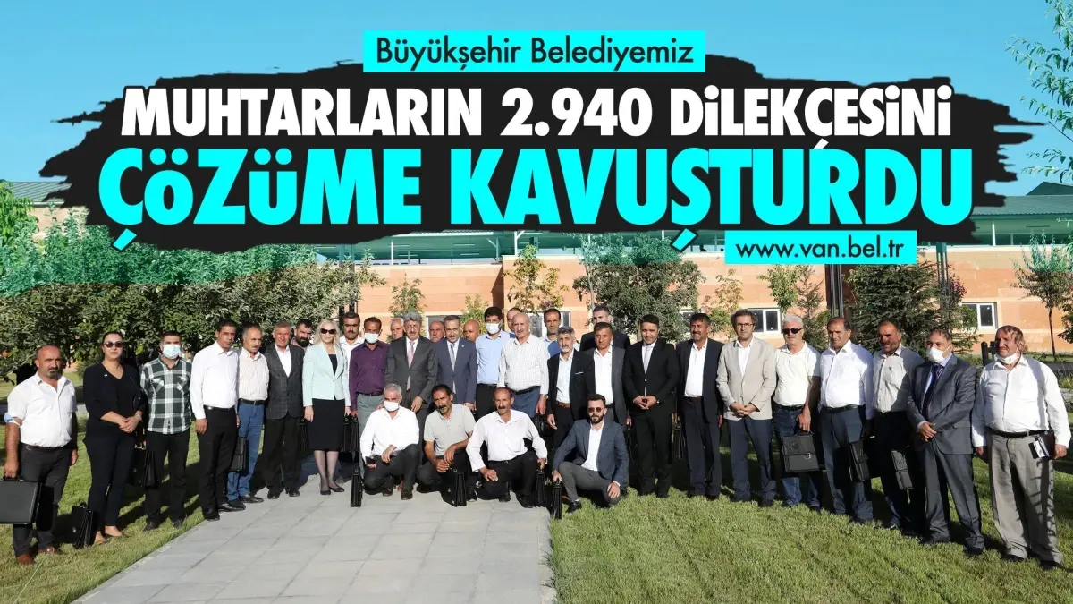 BÜYÜKŞEHİR MUHTARLARIN 2 BİN 940 DİLEKÇESİNİ ÇÖZÜME KAVUŞTURDU