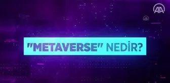 'Metaverse' nedir?